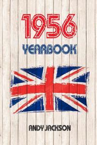 1956 UK Yearbook: Interesting Facts and Figures from 1956 - Great Original Birthday Present or Anniversary Gift Idea!