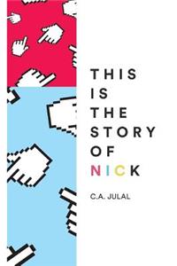 This Is The Story of Nick