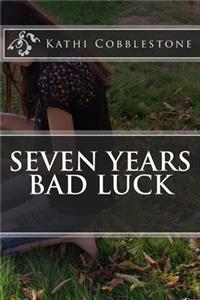 Seven Years Bad Luck