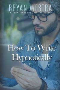 How To Write Hypnotically