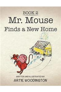 Mr. Mouse Finds a New Home