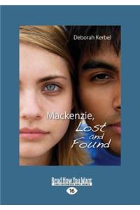 MacKenzie, Lost and Found (Large Print 16pt)
