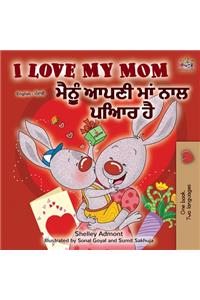 I Love My Mom (English Punjabi Bilingual Book -Gurmukhi)