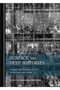 Surface and Deep Histories: Critiques and Practices in Art, Architecture and Design