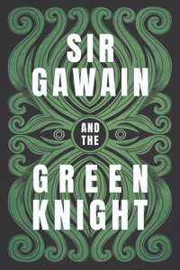 Sir Gawain and the Green Knight;The Original and Translated Version: The Original and Translated Version