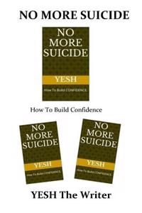 No More Suicide: How to Build Confidence