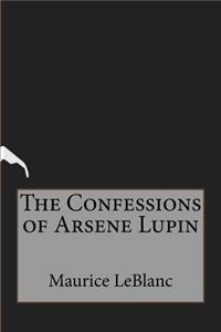 The Confessions of Arsene Lupin