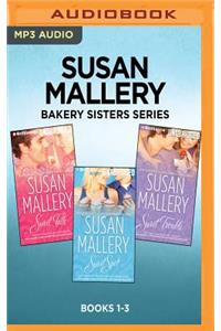 Susan Mallery Bakery Sisters Series: Books 1-3