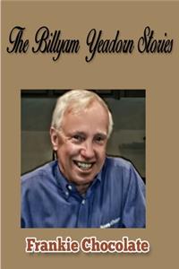 The Billyam Yeadorn Stories