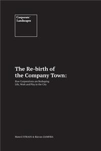 The Re-birth of the Company Town