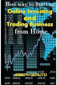 Best Way to $tart an Online Investing and Trading Business from Home
