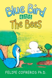 Blue Bird and the Bees