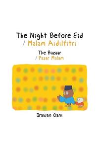 The Night Before Eid / Malam Aidilfitri