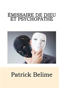 Emissaire de Dieu Et Psychopathe