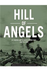 HILL OF ANGELS U.S. MARINES AND THE BATTLE for CON THIEN 1967 TO 1968