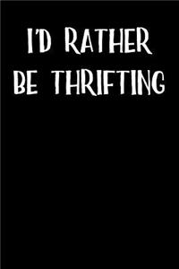 I'd Rather Be Thrifting