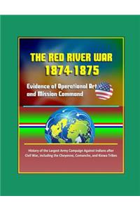 The Red River War 1874-1875