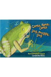 Canta, Rana, Canta / Sing, Froggie, Sing