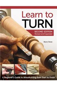 Learn to Turn, 2nd Edition Revised and Expanded