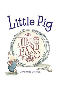 Little Pig Joins the Band