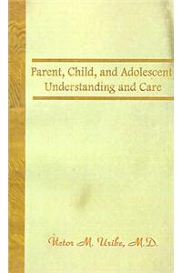 Parent, Child, and Adolescent
