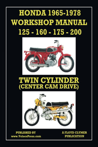 HONDA 1965-1978 WORKSHOP MANUAL 125cc, 160cc, 175cc & 200cc TWIN CYLINDER CENTER CAM DRIVE