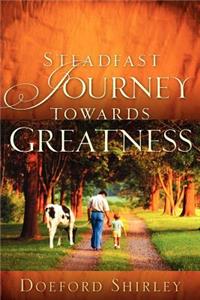Steadfast Journey Towards Greatness
