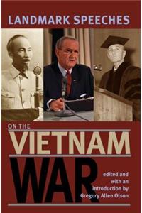 Landmark Speeches on the Vietnam War