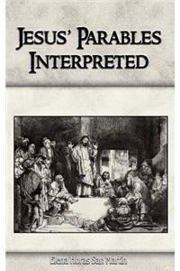 Jesus' Parables Interpreted