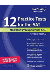 Kaplan 12 Practice Tests for the SAT
