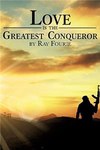 Love Is the Greatest Conqueror