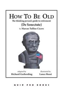 How To Be Old