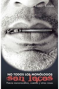 No Todos Los Monologos Son Locos