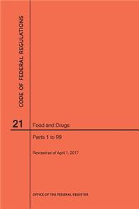 Code of Federal Regulations Title 21, Food and Drugs, Parts 1-99, 2017