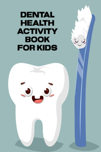 Dental Health Activity Book For Kids