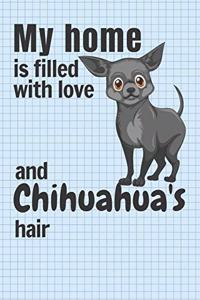 My home is filled with love and Chihuahua's hair