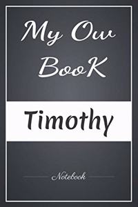 My Ow Book Timothy Notebook