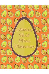 Weekly Shit Meal Planner