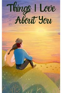 Things I Love About You Journal