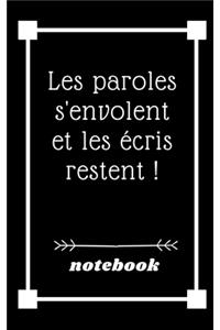 les paroles s'envolent et les écris restent