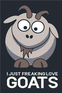 I Just Freaking Love Goats