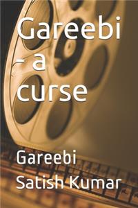 Gareebi - a curse