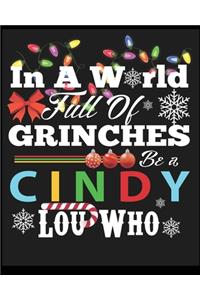 In A World Full Of Grinches Be a Cindy Lou Who
