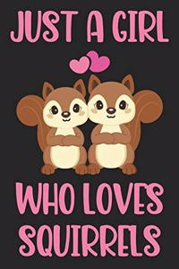 Just A Girl Who Loves Squirrels