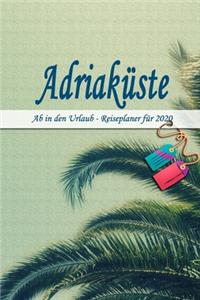 Adriaküste - Ab in den Urlaub - Reiseplaner 2020