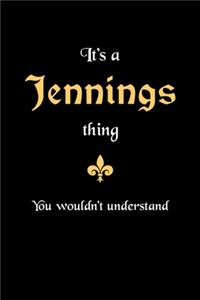 It's A Jennings Thing, You Wouldn't Understand