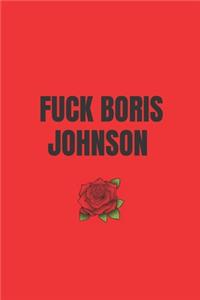 Fuck Boris Johnson