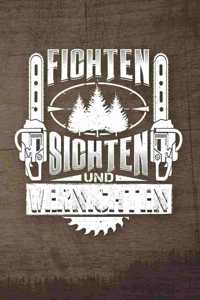 Fichten Sichten Und Vernichten