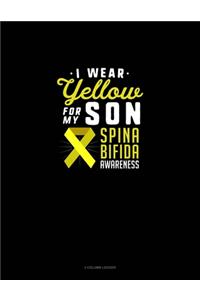 I Wear Yellow For My Son Spina Bifida Awareness