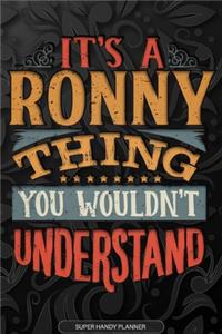 Its A Ronny Thing You Wouldnt Understand